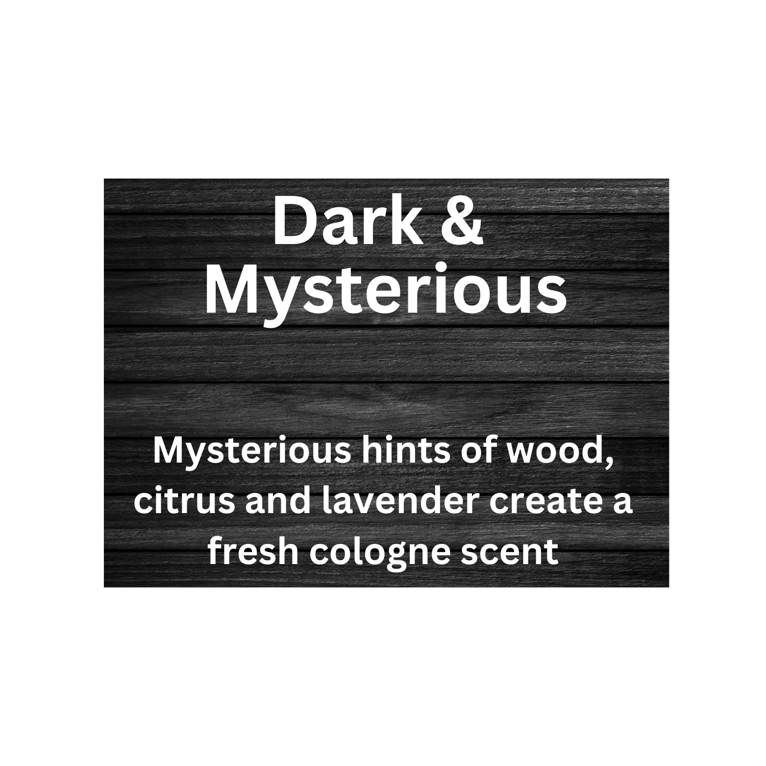 Dark & Mysterious - WaxettyDark & MysteriousWax Melt